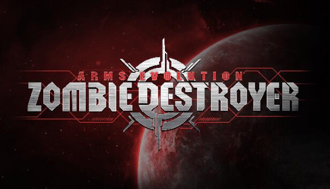 Arms Evolution: ZOMBIE DESTROYER Free Download
